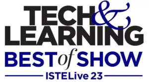ISTE Tech & Learning Best of Show Award badge 2023